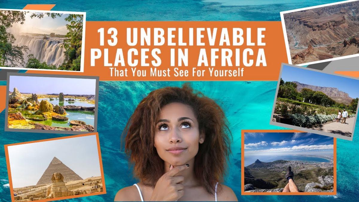'Video thumbnail for 13 Unbelievable Places In Africa That You Must See For Yourself | African Vibes'