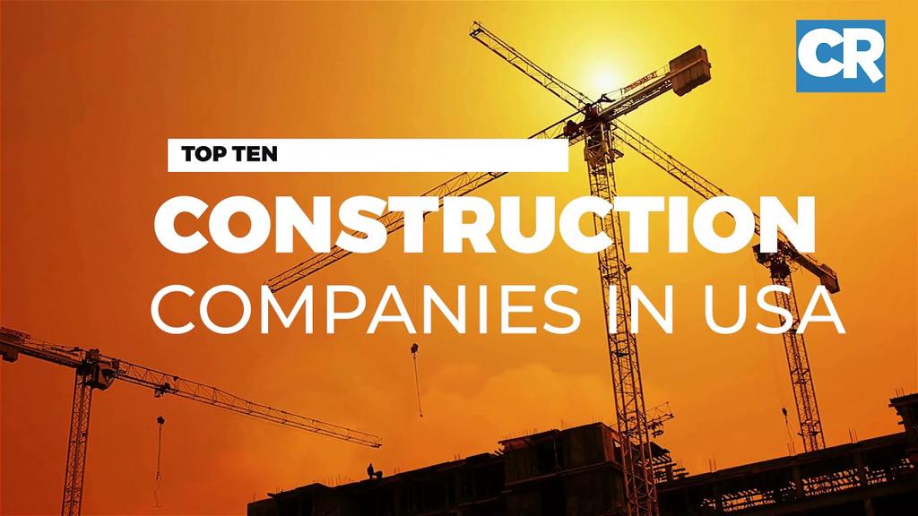 'Video thumbnail for Top 10 construction companies in the USA'