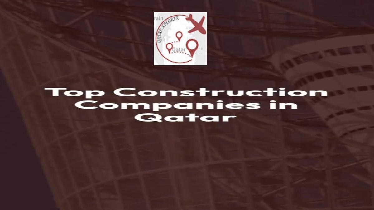 'Video thumbnail for Top Construction Companies in Qatar'