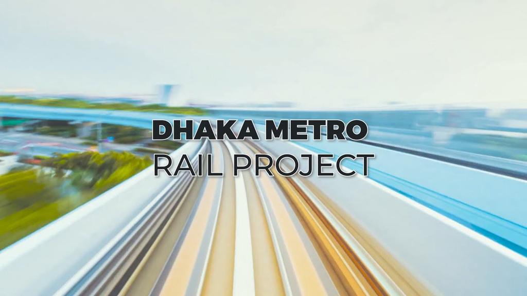 'Video-kleinkiekie vir Dhaka Metro Rail'