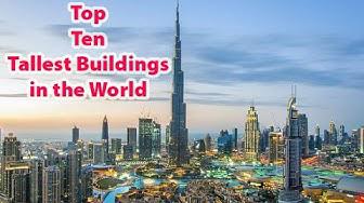 'Video thumbnail for Top 10 Tallest Buildings in the World'