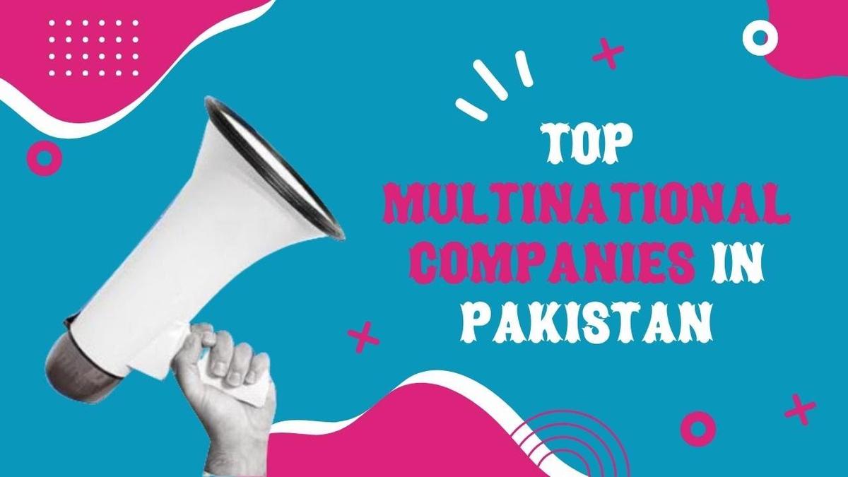 'Video thumbnail for Top Multinational Companies in Pakistan'