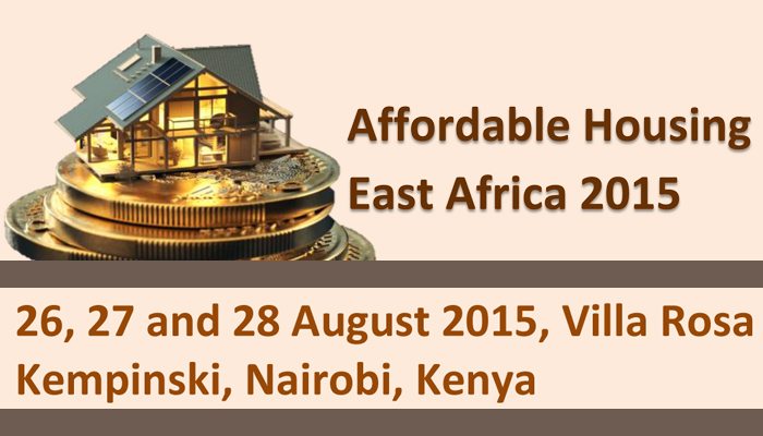 Le sommet 2015 sur le logement abordable en Afrique de l'Est se tiendra au Kenya