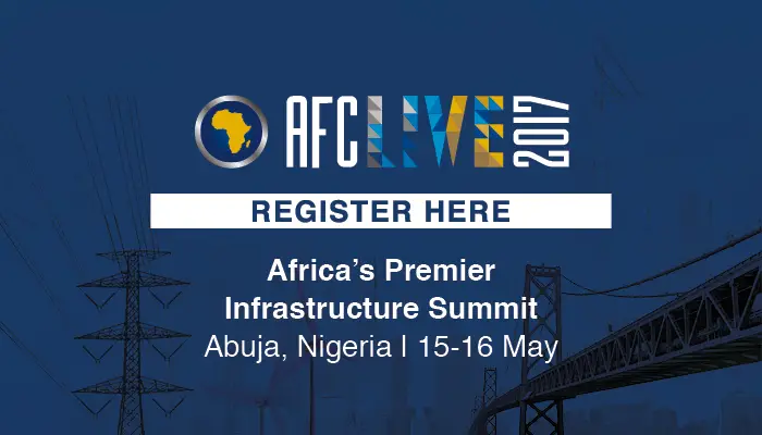 Join AFC Live 2017 – Africa’s Premier Infrastructure Summit