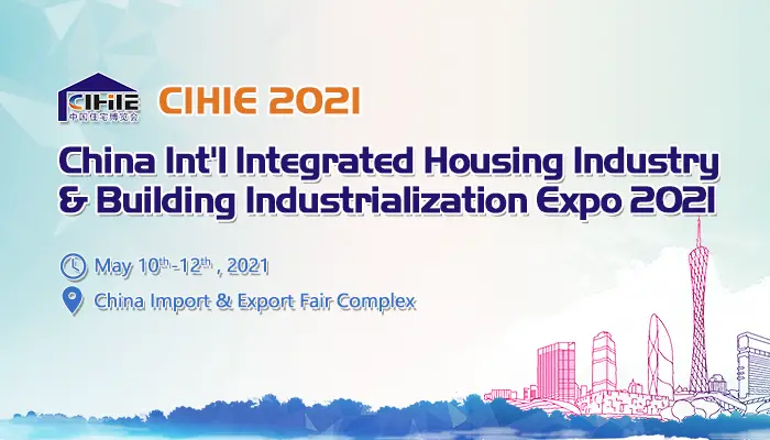 China Int'l Integrated Housing Industry & Ausstellung zur Industrialisierung von Gebäuden (CIHIE 2021)