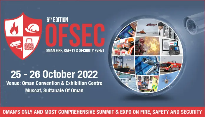 6th Edition OFSEC – Oman’s only and most comprehensive summit & expo on fire, safety and security